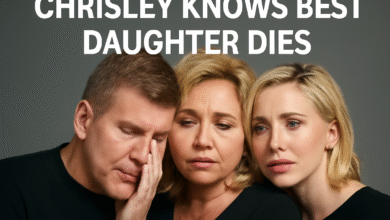 Chrisley Knows Best Daughter Dies